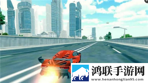 飞翔跑车3D安卓版下载-飞翔跑车3D破解版获取